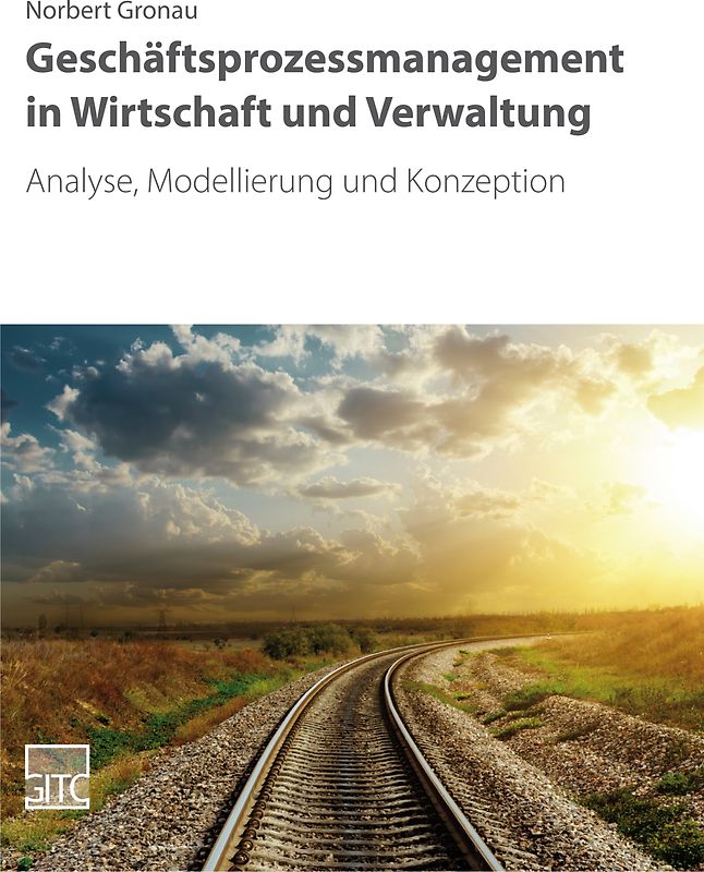 Geschäftsprozessmanagement in Wirtschaft und Verwaltung