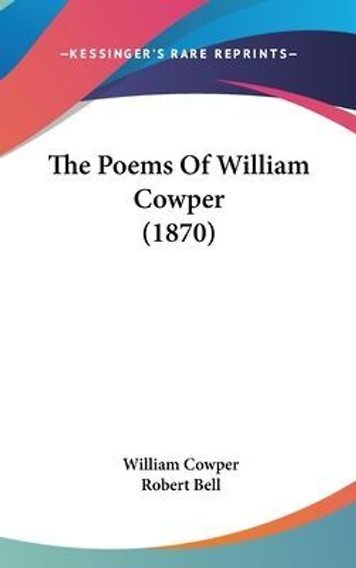 The Poems Of William Cowper (1870)