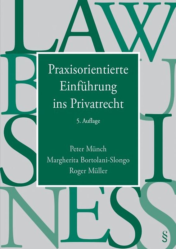 Praxisorientierte Einführung ins Privatrecht