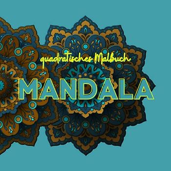 quadratisches Malbuch MANDALA: 50 wunderschöne runde Mandala-Malvorlagen in einem praktischen quadratischen Buchformat für unterwegs