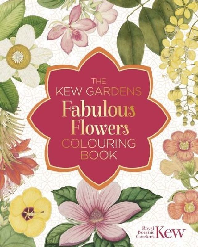 The Kew Gardens Fabulous Flowers Colouring Book
