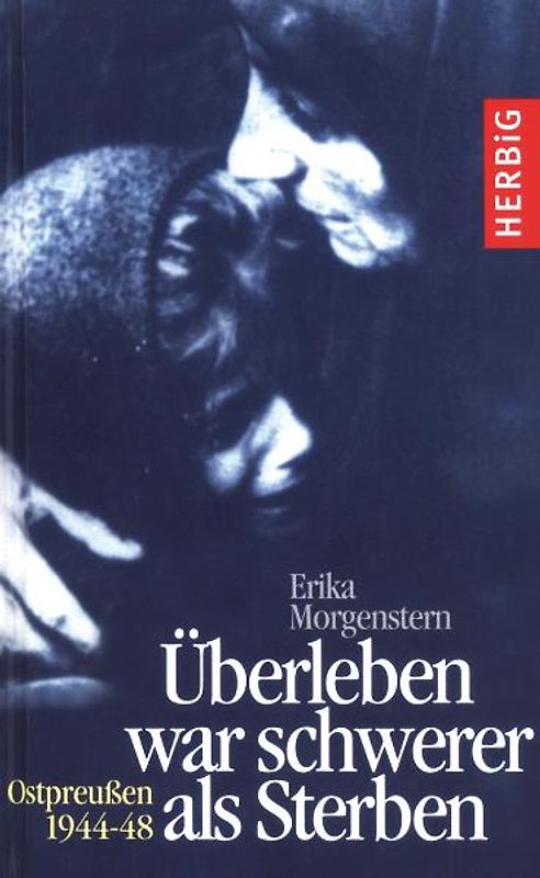 Überleben war schwerer als Sterben