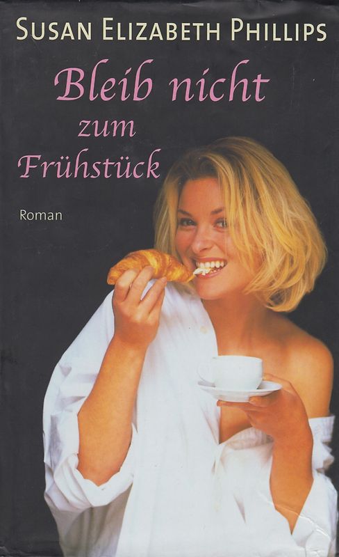 Bleib nicht zum Frühstück - Susan Elizabeth Phillips [Gebundene Ausgabe, Weltbild]