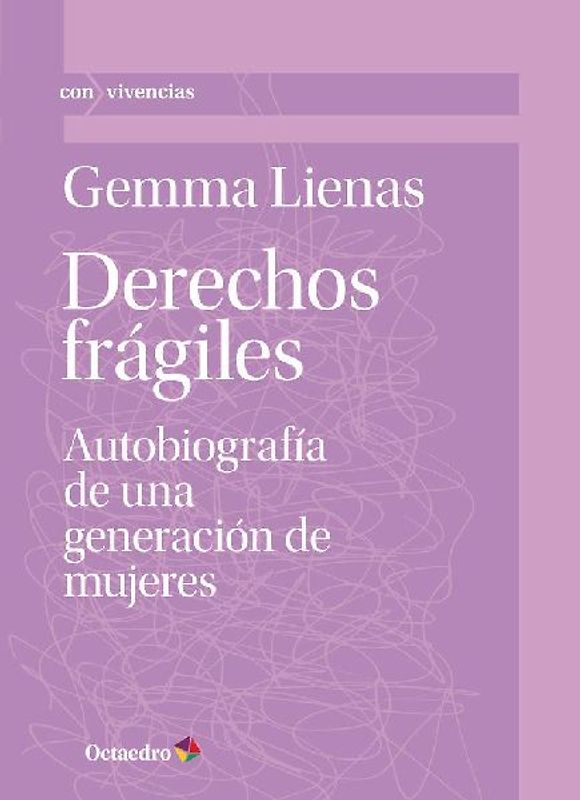 Derechos frágiles : autobiografía de una generación de mujeres