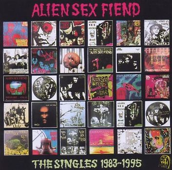 Alien Sex Fiend - The Singles 1983-1995