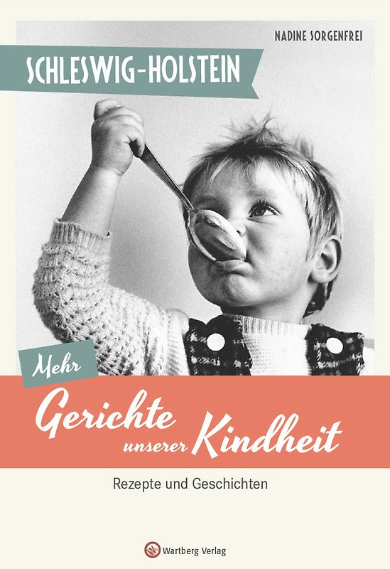 Schleswig-Holstein - Mehr Gerichte unserer Kindheit
