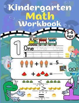 Kindergarten math workbook age 5-6: Math activities book for kids ages 5-6-7, Beginner Math Preschool with number tracing: Matching Activities and Basic Math, kindergarten learning activities book