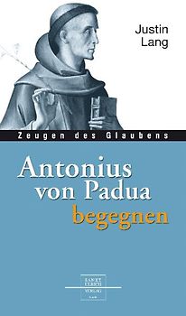 Antonius von Padua begegnen