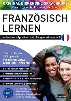 Arbeitsbuch zu Französisch lernen Fortgeschrittene 1+2