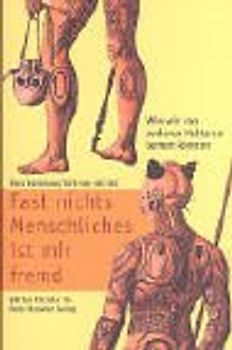 Fast nichts Menschliches ist mir fremd