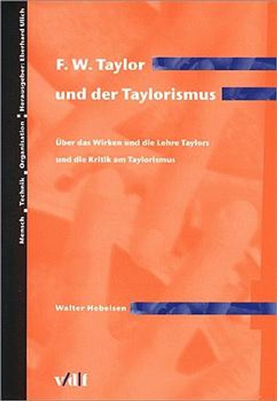 F.W. Taylor und der Taylorismus