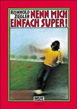 Nenn mich einfach Super!