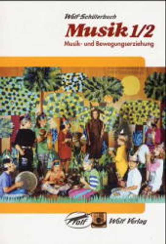 Musik - Grundschule. Schülerbuch 1./2. Jahrgangsstufe