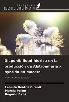 Disponibilidad hídrica en la producción de Alstroemeria x hybrida en maceta