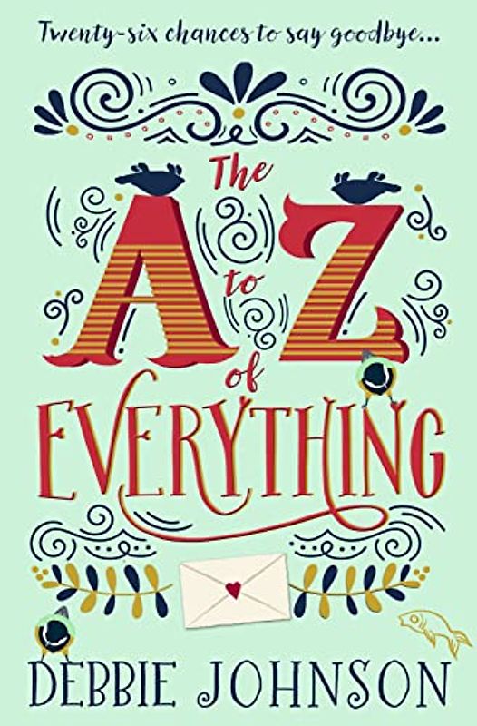 THE A-Z OF EVERYTHING: A Gorgeously Emotional and Uplifting Book That Will Make You Laugh and Cry