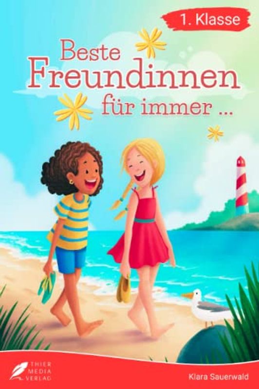 Erstlesebuch 1. Klasse - Beste Freundinnen für immer