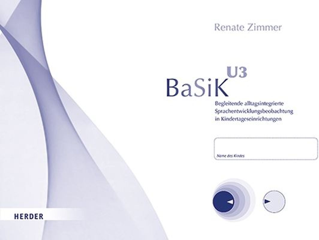 BASIK U3. Begleitende alltagsintegrierte Sprachentwicklungsbeobachtung in Kindertageseinrichtungen.10 Beobachtungsbögen