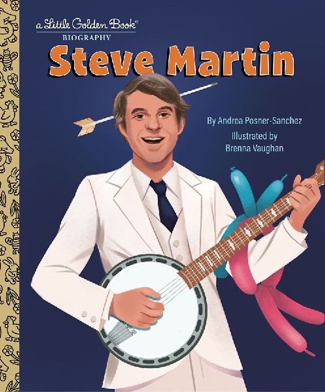 Steve Martin: A Little Golden Book Biography