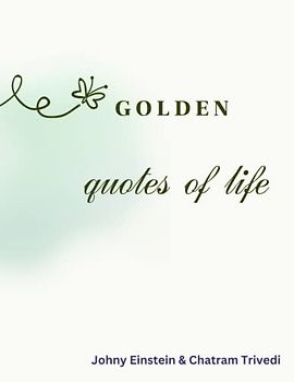 Golden Quotes of Life (Doses of Quotes (Books for Inspiration and Motivation))