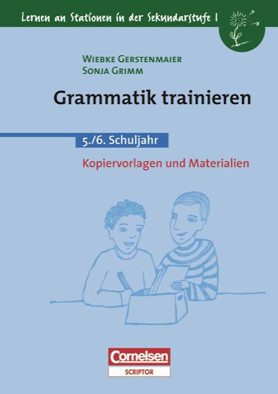 Lernen an Stationen in der Sekundarstufe I / Grammatik trainieren