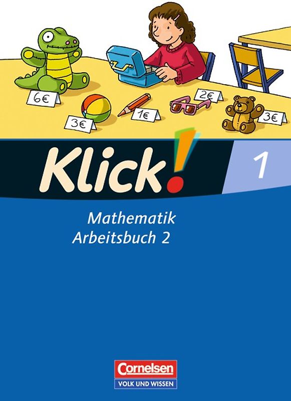 Klick! Mathematik - Unterstufe - Östliche Bundesländer und Berlin / 1. Schuljahr - Arbeitsbuch Teil 2