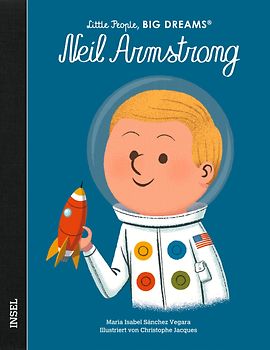 Neil Armstrong – Little People, BIG DREAMS (Deutsche Ausgabe)