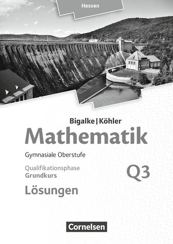 Bigalke/Köhler: Mathematik - Hessen - Ausgabe 2016 - Grundkurs 3. Halbjahr