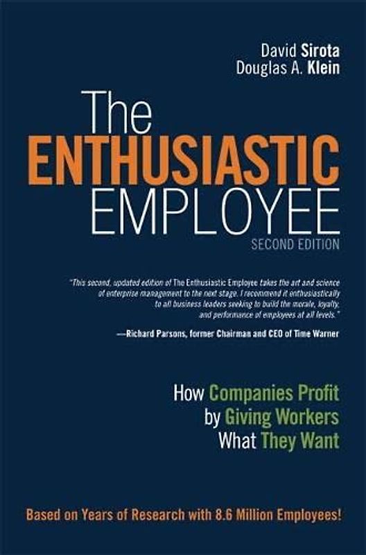 Enthusiastic Employee, The: How Companies Profit by Giving Workers What They Want