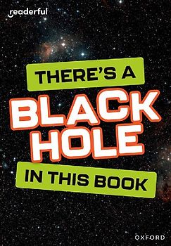 Readerful Rise: Oxford Reading Level 8: There's a Black Hole in this Book