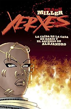 Xerxes. La caída de la casa de Darío y el ascenso de Alejandro 1: La caída de la casa Darío y el ascenso de Alejandro