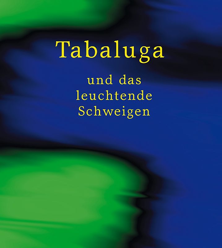 Tabaluga ... und das leuchtende Schweigen