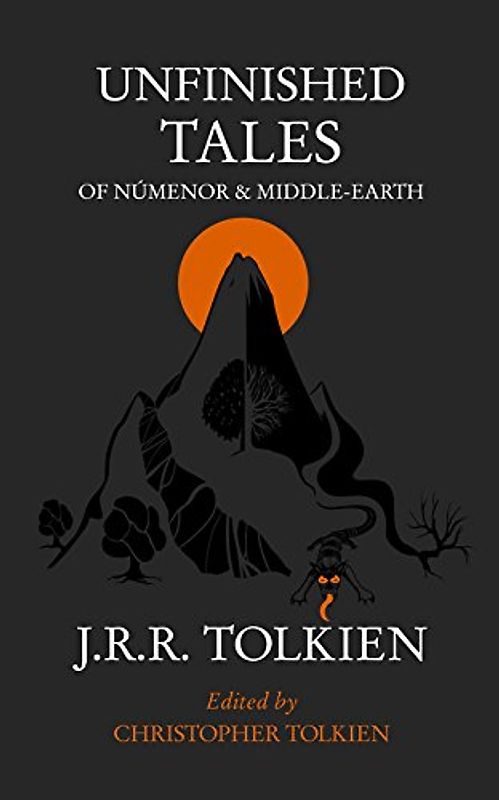 Unfinished Tales of Numenor and Middle-earth - John Ronald Reuel Tolkien
