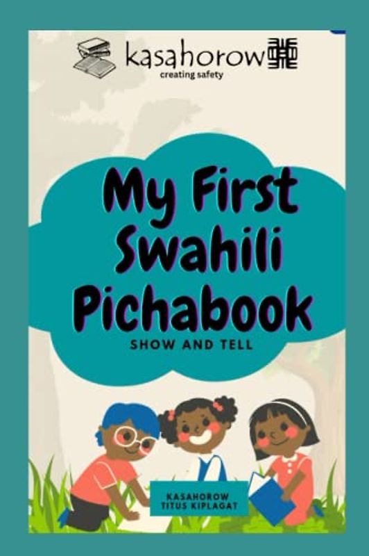 My First Swahili Pichabook: Show and Tell (English-Swahili, Band 6)
