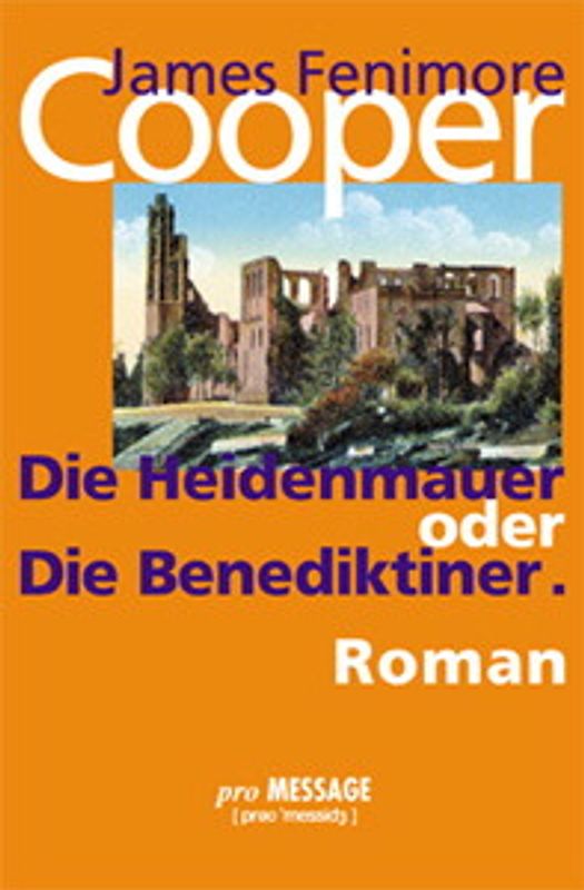 Die Heidenmauer oder die Benediktiner