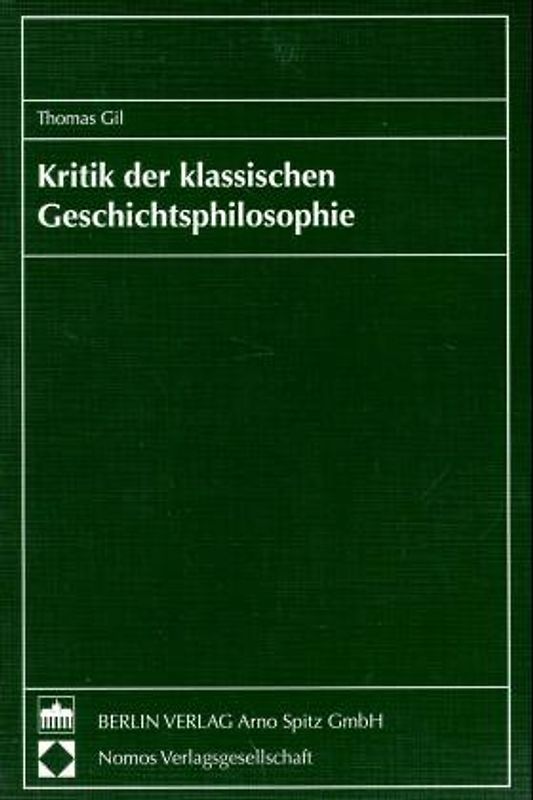 Kritik der klassischen Geschichtsphilosophie