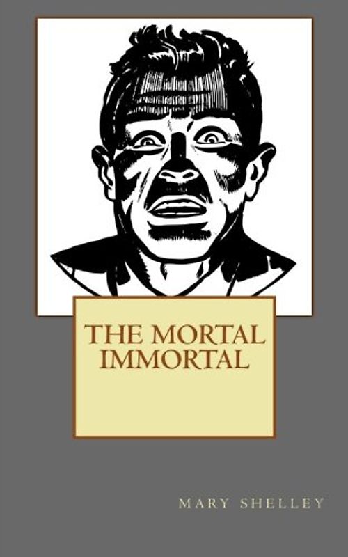 The Mortal Immortal