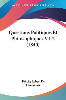 Questions Politiques Et Philosophiques V1-2 (1840)