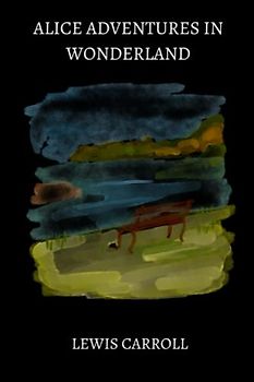 alice adventures in wonderland by Lewis Carroll