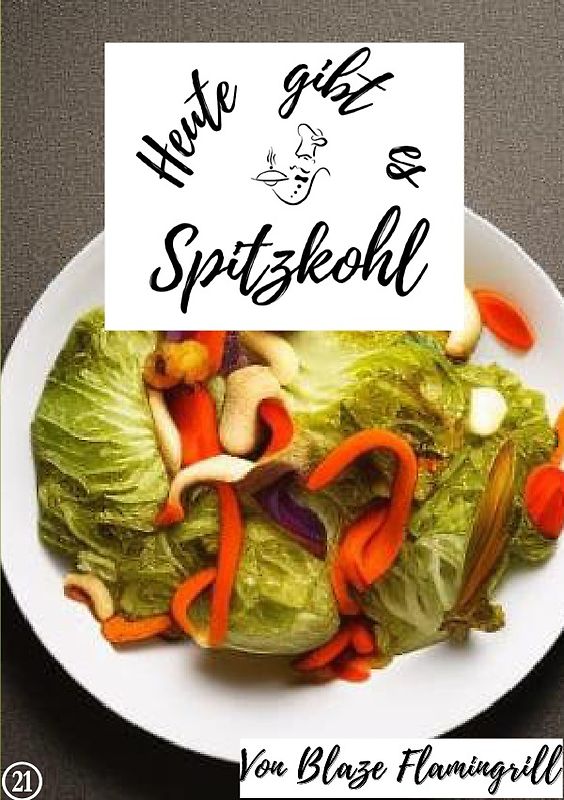 Heute gibt es / Heute gibt es - Spitzkohl