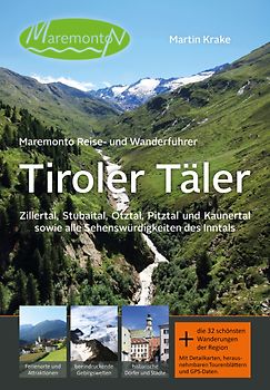 Maremonto Reise- und Wanderführer: Tiroler Täler