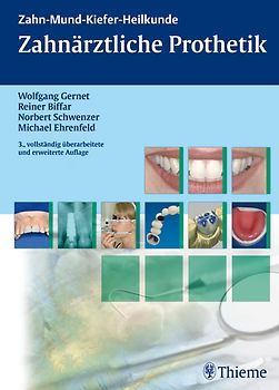 Zahn-Mund-Kiefer-Heilkunde. Lehrbuchreihe zur Aus- und Weiterbildung / Zahn-Mund-Kiefer-Heilkunde: Zahnärztliche Prothetik