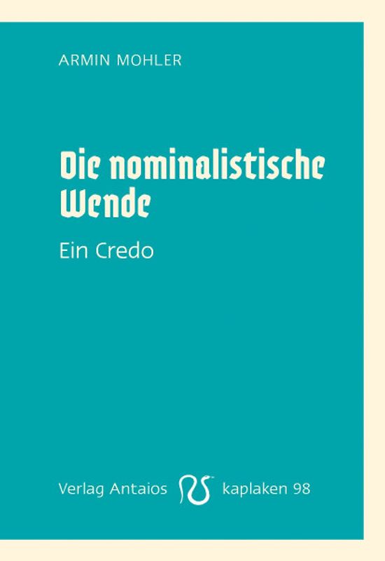 Die nominalistische Wende - Ein Credo