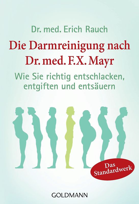 Die Darmreinigung nach Dr. med. F.X. Mayr