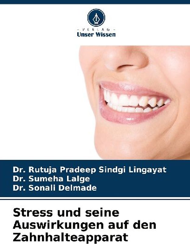 Stress und seine Auswirkungen auf den Zahnhalteapparat