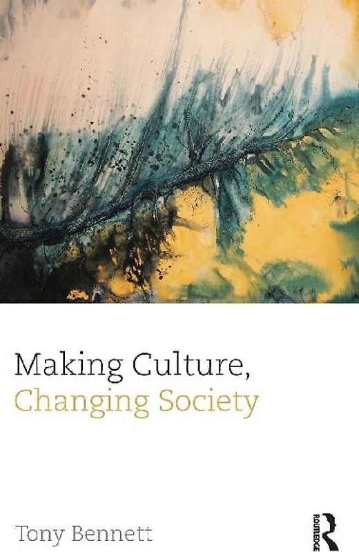Making Culture, Changing Society