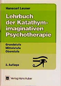 Lehrbuch der Katathym-imaginativen Psychotherapie