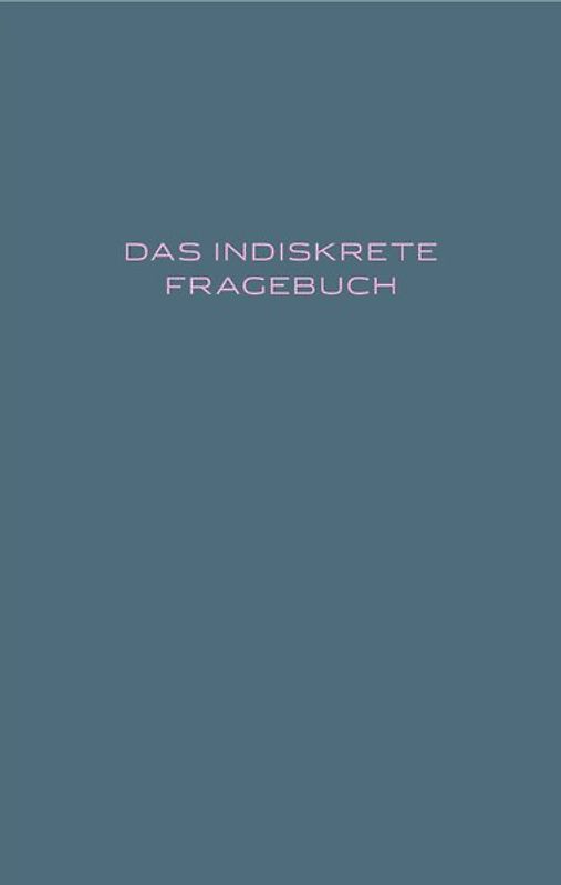 Das indiskrete Fragebuch