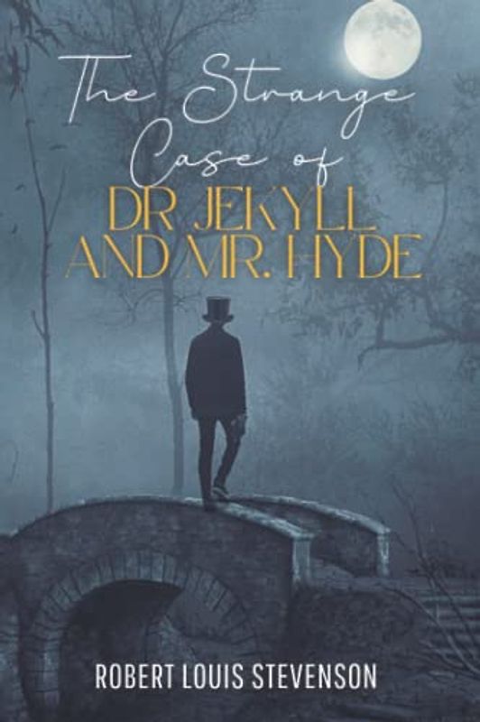 The Strange Case of Dr Jekyll and Mr Hyde