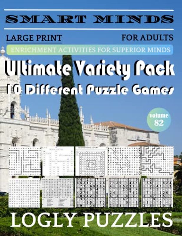 Smart Minds -Super Variety 10 Different Puzzle Games Book For Adults: Ultimate Variety Puzzles Large-Print Word Search, Word Maze .Word Spiral ,Word ... And Sudoku Easy , Medium And Hard volume 82