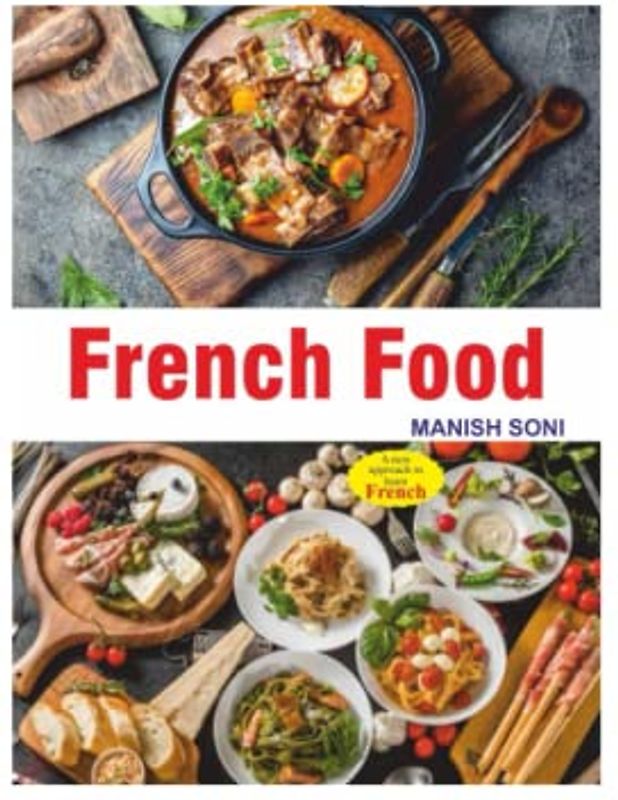 French Food: Speak Food items in French like a Native French speaker from English and Hindi